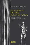 Ler Serviço Social em tempo de capital fetiche: capital financeiro, trabalho e questão social, do autor Marilda Villela Iamamoto Ler Serviço Social em tempo de capital fetiche: capital financeiro, trabalho e questão social, do autor Marilda Villela Iamamoto
