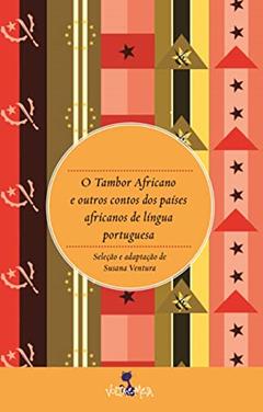 O tambor africano e outros contos africanos, do autor Susana Ventura