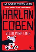 Ler Volta para casa (Myron Bolitar Livro 11), do autor Harlan Coben Ler Volta para casa (Myron Bolitar Livro 11), do autor Harlan Coben