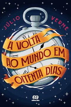 A volta ao mundo em 80 dias, do autor Julio Verne