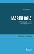 Ler Mariologia: Interpelações para a vida e para a fé, do autor Lina Boff Ler Mariologia: Interpelações para a vida e para a fé, do autor Lina Boff
