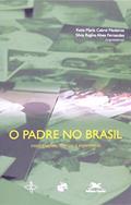 Ler O Padre no Brasil. Interpelações Dilemas e Esperanças, do autor Vários Autores