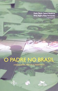 O Padre no Brasil. Interpelações Dilemas e Esperanças, do autor Vários Autores