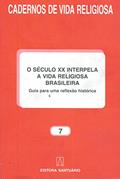 Ler Século XX. Interpela a Vida Religiosa Brasileira, do autor Vários Autores