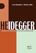 Ler Heidegger: Da Analítica Existencial à Filosofia da Interpelação., do autor José Reinaldo Felipe Martins Filho
