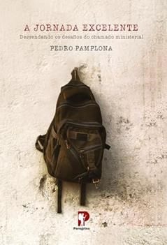 A JORNADA EXCELENTE, do autor Pedro Pamplona