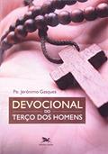 Ler Devocional do terço dos homens, do autor Jerônimo Gasques Ler Devocional do terço dos homens, do autor Jerônimo Gasques