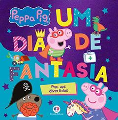 Peppa Pig - Um dia de fantasia, do autor Ciranda Cultural