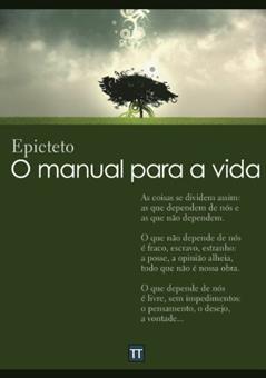 O manual para a vida: Encheiridion de Epicteto, do autor Epicteto
