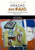 Ler ORAÇÃO DAS RUAS, do autor VINICIUS LIMA Ler ORAÇÃO DAS RUAS, do autor VINICIUS LIMA