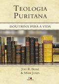 Ler Teologia Puritana, do autor Joel R. Beeke e Mark Jones