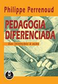 Ler Pedagogia Diferenciada: Das Intenções à Ação, do autor Philippe Perrenoud