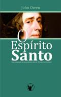 Ler O Espírito Santo: Uma compilação da extraordinária obra do "Príncipe dos Puritanos", do autor John Owen Ler O Espírito Santo: Uma compilação da extraordinária obra do "Príncipe dos Puritanos", do autor John Owen