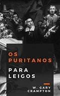 Ler Os puritanos para leigos, do autor W. Gary Crampton