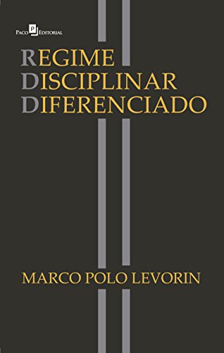 Regime Disciplinar Diferenciado, do autor Marco Polo Levorin