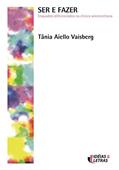 Ler Ser e Fazer: Enquadres Diferenciados na Clínica Winnicottiana, do autor Tânia Aiello Vaisberg Ler Ser e Fazer: Enquadres Diferenciados na Clínica Winnicottiana, do autor Tânia Aiello Vaisberg