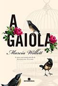 Ler A gaiola, do autor Marcia Willett Ler A gaiola, do autor Marcia Willett