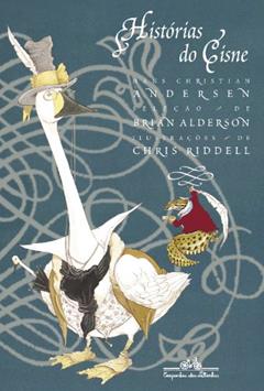 Histórias do cisne, do autor Hans Christian Andersen; Brian Anderson; Chris Riddell