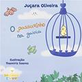 Ler Passarinho na gaiola, do autor Juçara Oliveira Ler Passarinho na gaiola, do autor Juçara Oliveira