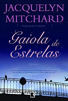 Gaiola de estrelas, do autor Jacquelyn Mitchard