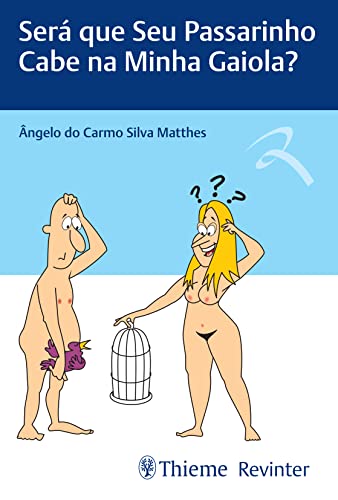 Ler Será que seu Passarinho Cabe na minha Gaiola?, do autor Ângelo do Carmo Silva Matthes Ler Será que seu Passarinho Cabe na minha Gaiola?, do autor Ângelo do Carmo Silva Matthes