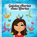 Ler Gaiolas Abertas, Asas Libertas, do autor Aline Silva
