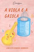 Ler A viola e a gaiola, do autor Larissa Gabriel Barbosa