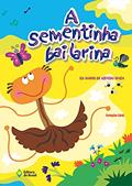 Ler A sementinha bailarina, do autor Iza Ramos de Azevedo Souza