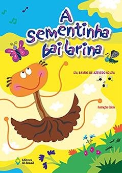A sementinha bailarina, do autor Iza Ramos de Azevedo Souza