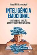Ler Inteligência emocional: Controle das emoções no processo de aprendizagem, do autor Susye Ekil M. Auerswald