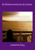 Ler Os Direitos Autorais do Cantor, do autor Jackelinie Susy