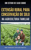 Ler EXTENSÃO RURAL PARA CONSERVAÇÃO DO SOLO | Na Agricultura Familiar, do autor DARE AGRO Ler EXTENSÃO RURAL PARA CONSERVAÇÃO DO SOLO | Na Agricultura Familiar, do autor DARE AGRO