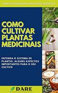 Ler COMO CULTIVAR PLANTAS MEDICINAIS | Aprenda passo a passo tudo o que envolve o processo de cultivo de plantas medicinais, do autor DARE AGRO Ler COMO CULTIVAR PLANTAS MEDICINAIS | Aprenda passo a passo tudo o que envolve o processo de cultivo de plantas medicinais, do autor DARE AGRO