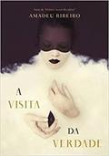 Ler A Visita da Verdade, do autor Amadeu Ribeiro