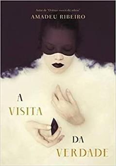 A Visita da Verdade, do autor Amadeu Ribeiro
