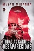 Ler Todas as garotas desaparecidas, do autor Megan Miranda