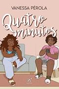 Ler Quatro minutos, do autor Vanessa Pérola Ler Quatro minutos, do autor Vanessa Pérola