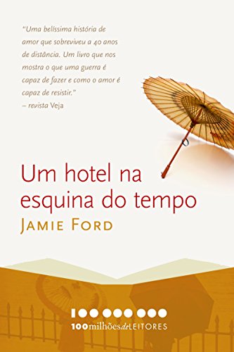 Ler 100 Milhões. Um Hotel na Esquina do Tempo, do autor Jamie Ford