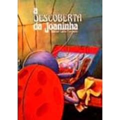 A descoberta da Joaninha, do autor Maria Izabel de Macedo Soares Leite Cordeiro