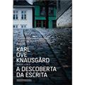 Ler A descoberta da escrita: 5, do autor Karl Ove Knausgård Ler A descoberta da escrita: 5, do autor Karl Ove Knausgård