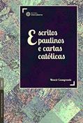 Ler Escritos Paulinos e Cartas Católicas, do autor Moacir Casagrande