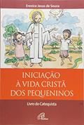 Ler Iniciação à vida cristã dos pequeninos - catequista, do autor Erenice Jesus de Souza Ler Iniciação à vida cristã dos pequeninos - catequista, do autor Erenice Jesus de Souza