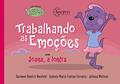 Ler Trabalhando as Emoções com Joana, a Lontra, do autor Carmem Beatriz Neufeld; Isabela Maria Freitas Ferreira; Juliana Maltoni