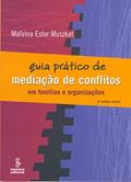 Ler Guia prático de mediação de conflitos, do autor Malvina E. Muszkat Ler Guia prático de mediação de conflitos, do autor Malvina E. Muszkat