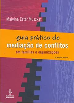 Guia prático de mediação de conflitos, do autor Malvina E. Muszkat
