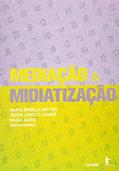 Ler Mediação e Midiatização, do autor Maria Ângela Mattos