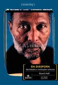 Ler Da Diáspora: Identidades e Mediações Culturais, do autor Stuart Hall