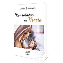 Consolados por Maria, do autor Jonas Abib