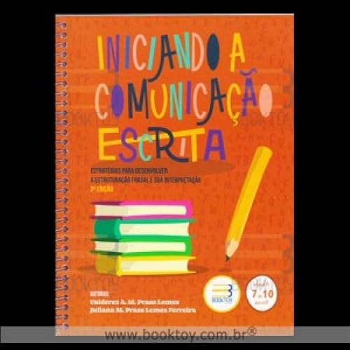 Ler INICIANDO A COMUNICACAO ESCRITA: ESTRATEGIAS PARA DESENVOLVER A ESTRUTURACA, do autor VALDEREZ A.M. PRASS LEMES