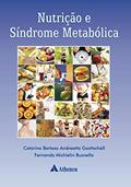 Ler Nutrição e Síndrome Metabólica, do autor Fernanda Michielin Busnello; Catarina Bertaso Andreatta Gottschall